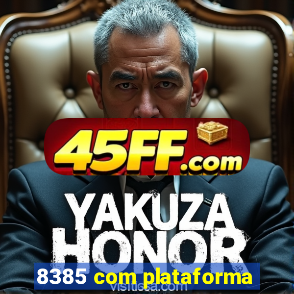 8385 com plataforma